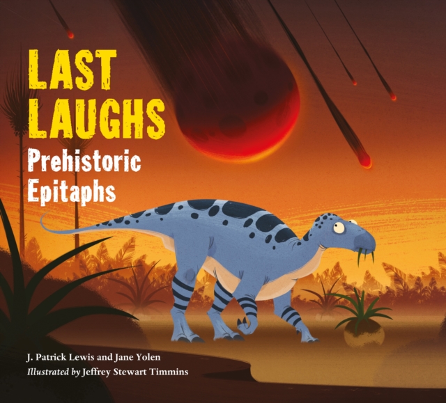 Last Laughs: Prehistoric Epitaphs, Hardback Book