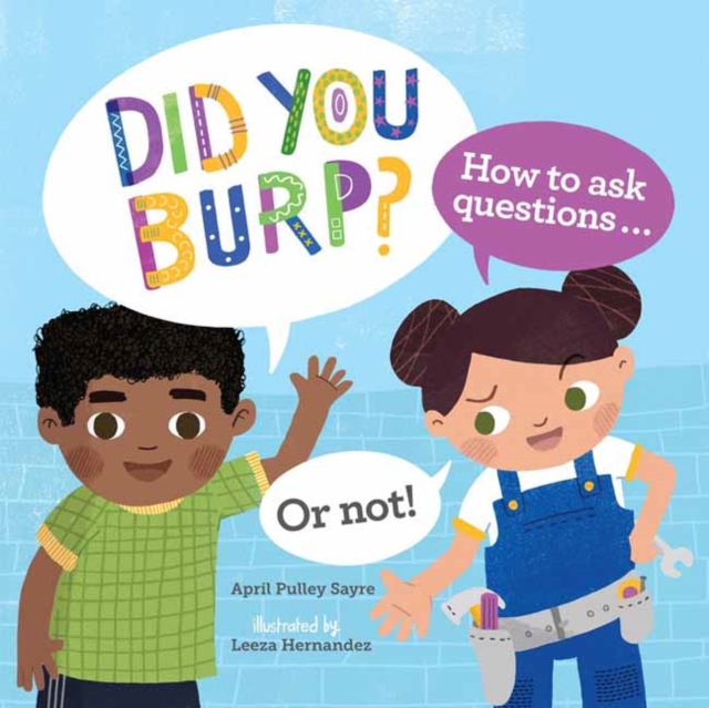Did You Burp? : How to Ask Questions (or Not!), Hardback Book
