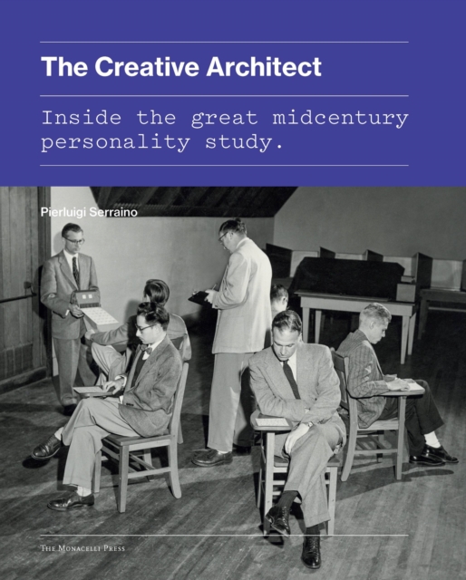 The Creative Architect : Inside the Great Midcentury Personality Study, Hardback Book