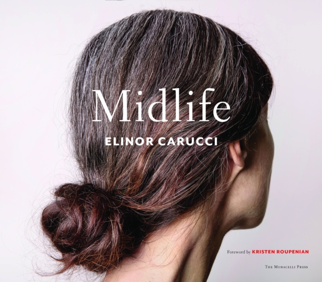 Midlife : Photographs by Elinor Carucci, Hardback Book