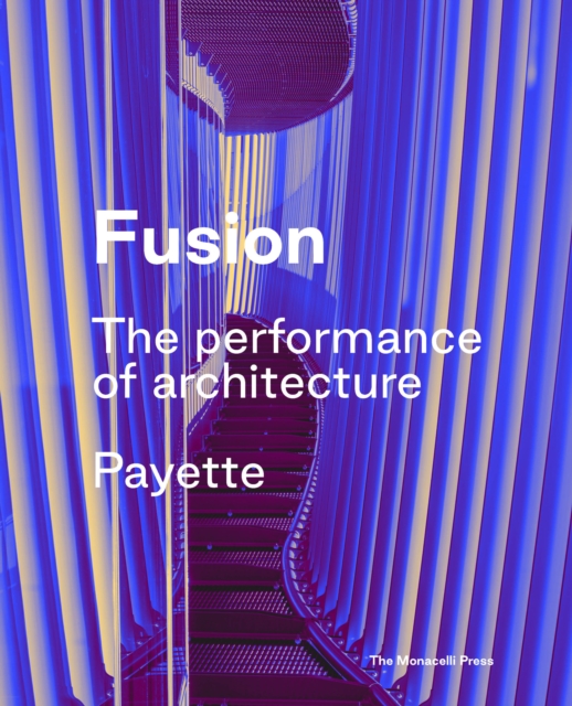 Fusion : The Performance of Architecture, Hardback Book