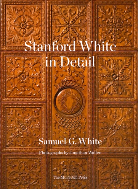 Stanford White in Detail, Hardback Book