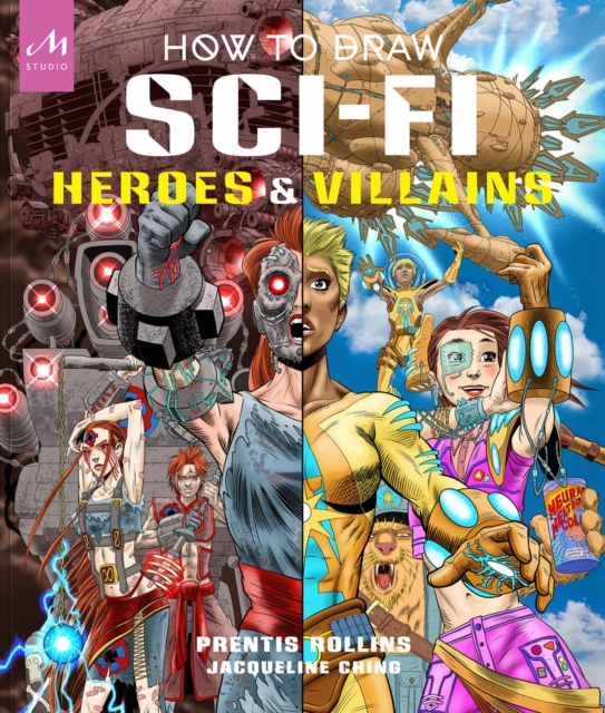 How to Draw Sci-Fi Heroes and Villains, Paperback / softback Book