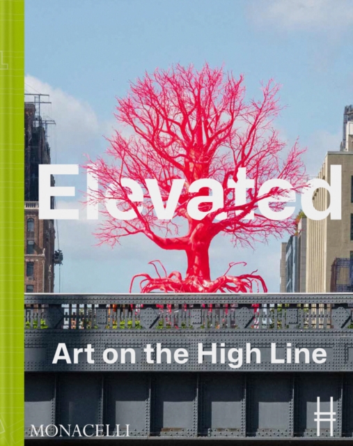 Elevated : Art on the High Line, Hardback Book