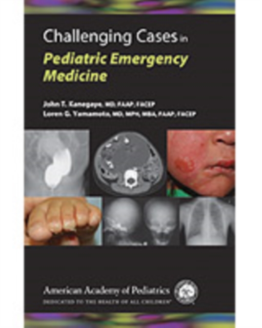 Challenging Cases in Pediatric Emergency Medicine, PDF eBook