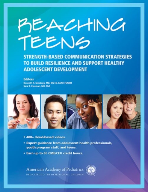 Reaching Teens : Strength-Based Communication Strategies to Build Resilience and Support Healthy Adolescent Development, Mixed media product Book