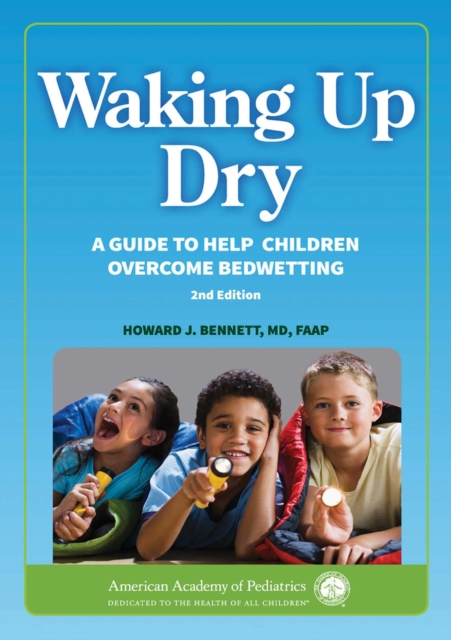 Waking up Dry : A Guide to Help Children Overcome Bedwetting, Paperback / softback Book