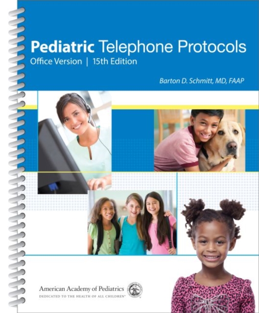 Pediatric Telephone Protocols, Spiral bound Book