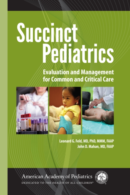 Succinct Pediatrics: Evaluation and Management for Common and Critical Care, PDF eBook