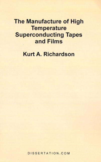 The Manufacture of High Temperature Superconducting Tapes and Films, Paperback / softback Book