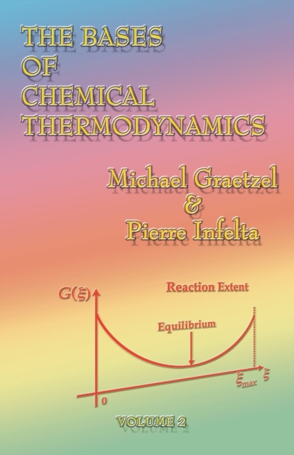 The Bases of Chemical Thermodynamics, Paperback / softback Book