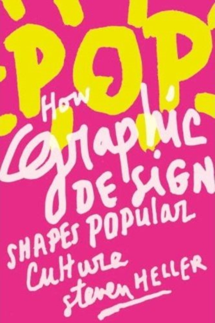 POP : How Graphic Design Shapes Popular Culture, Paperback / softback Book