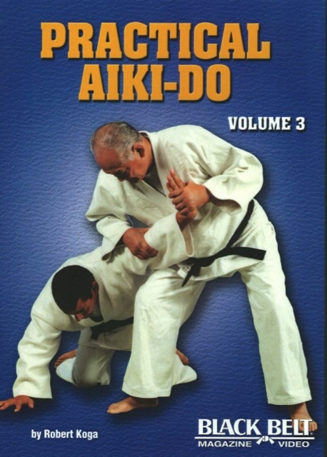 Practical Aiki-Do, Vol. 3 : Volume 3, DVD video Book