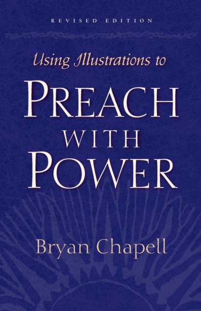 Using Illustrations to Preach with Power, Paperback / softback Book