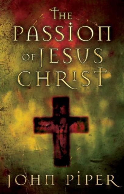 The Passion of Jesus Christ, Paperback Book