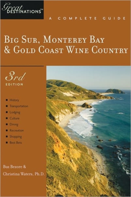 Explorer's Guide Big Sur, Monterey Bay & Gold Coast Wine Country: A Great Destination, Paperback / softback Book