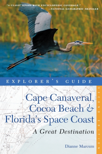Explorer's Guide Cape Canaveral, Cocoa Beach & Florida's Space Coast: A Great Destination, Paperback / softback Book