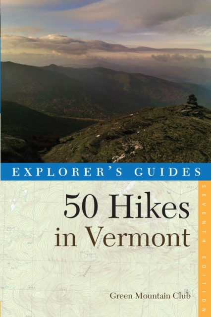 Explorer's Guide 50 Hikes in Vermont, Paperback / softback Book