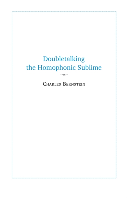 Doubletalking the Homophonic Sublime : Comedy, Appropriation, and the Sounds of One Hand Clapping, Paperback / softback Book