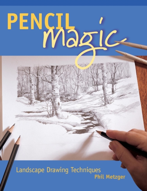Pencil Magic : Landscape Drawing Techniques, Paperback / softback Book