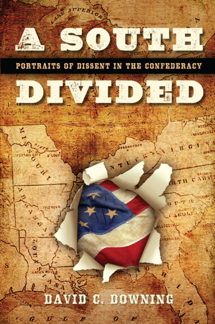 A South Divided : Portraits of Dissent in the Confederacy, Hardback Book