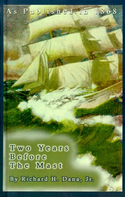 Two Years Before the Mast, Hardback Book