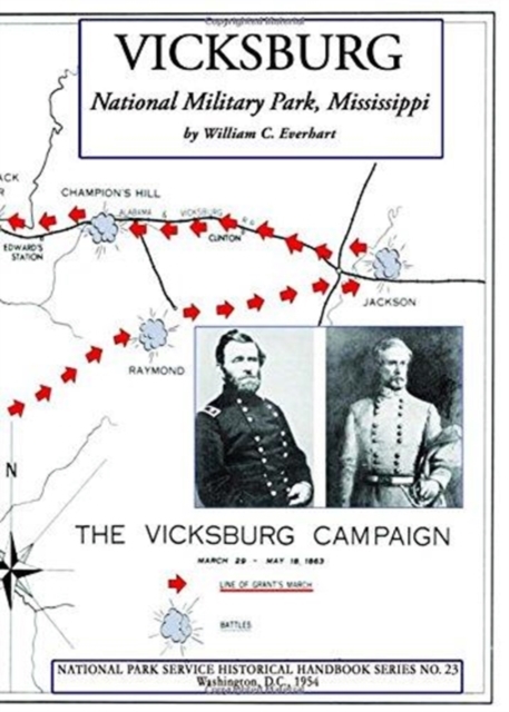 Vicksburg National Military Park, Mississippi : NPS Historical Handbook Series No. 23, Paperback / softback Book