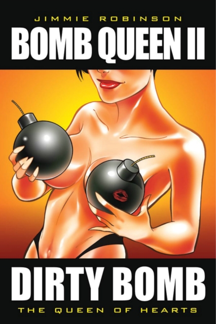 Bomb Queen Volume 2: The Queen of Hearts, Paperback / softback Book