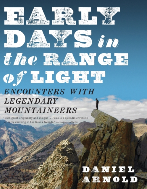 Early Days In The Range Of Light : Encounters with Legendary Mountaineers, Paperback / softback Book