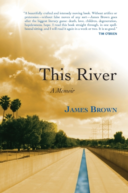 This River : A Memoir, Paperback / softback Book