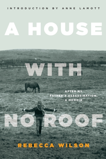 A House With No Roof : After My Father's Assassination, A Memoir, Paperback / softback Book