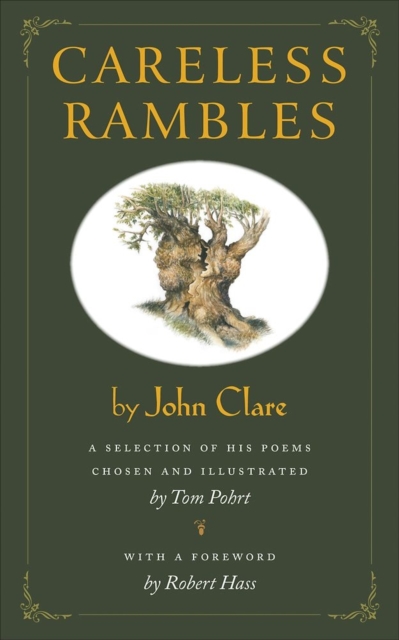 Careless Rambles By John Clare : A Selection of His Poems Chosen and Illustrated by Tom Pohrt, Hardback Book