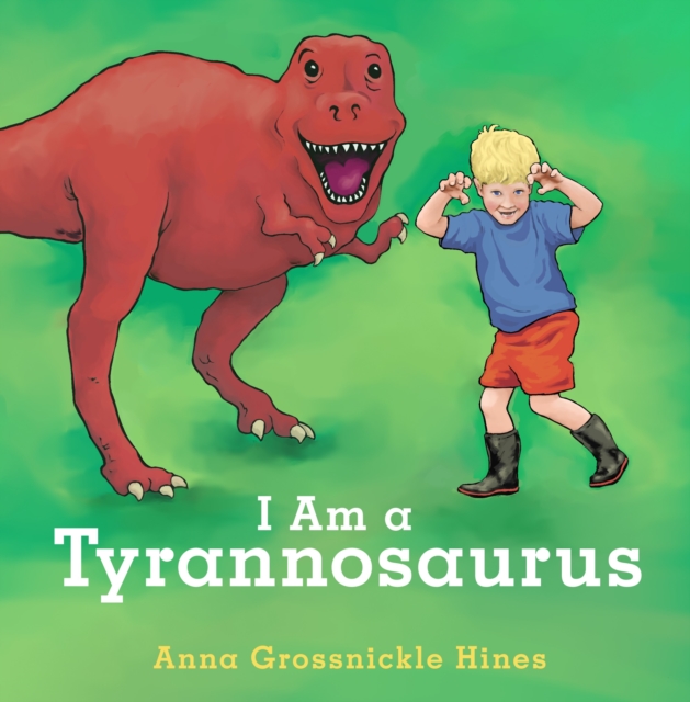I Am A Tyrannosaurus, Hardback Book