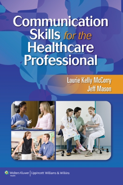 Communication Skills for the Healthcare Professional, Paperback / softback Book