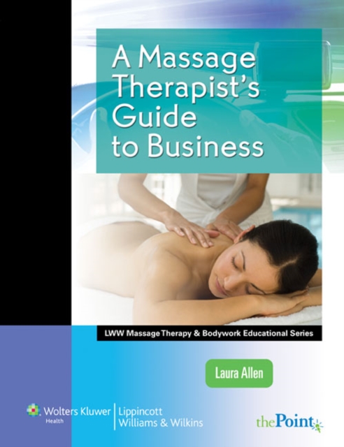 A Massage Therapist's Guide to Business, Paperback / softback Book