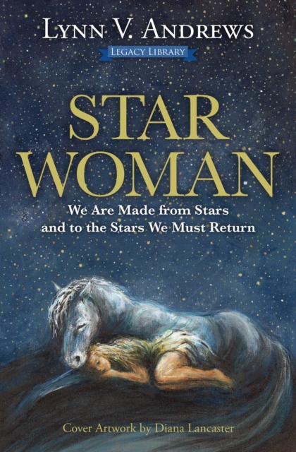 Star Woman : We Are Made from Stars and to the Stars We Must Return, EPUB eBook