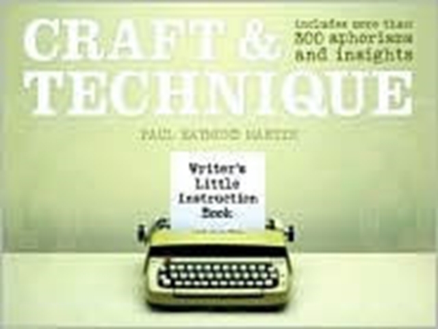Craft and Technique : Includes More Than 300 Aphorisms and Insights, Paperback / softback Book