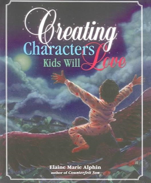 Creating Characters Kids Will Love, Paperback / softback Book
