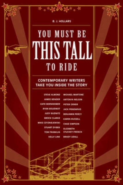 You Must be This Tall to Ride : Contemporary Writers Take You Inside the Story, Paperback / softback Book