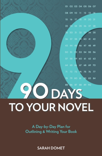 90 Days To Your Novel, Paperback / softback Book