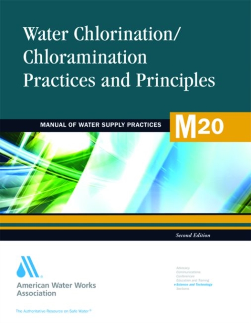 M20 Water Chlorination/Chloramination Practices and Principles, Paperback / softback Book