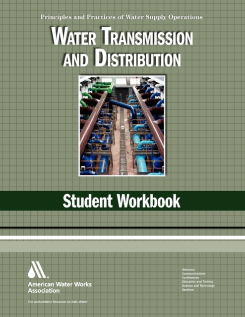 Water Transmission and Distribution: Student Workbook, Hardback Book