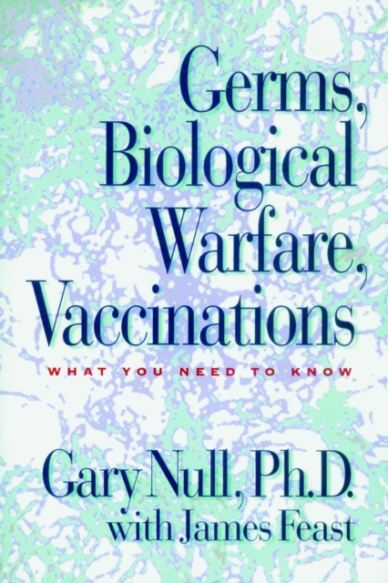 Germs, Biological Warfare, Vaccinations : What You Need to Know, Paperback / softback Book