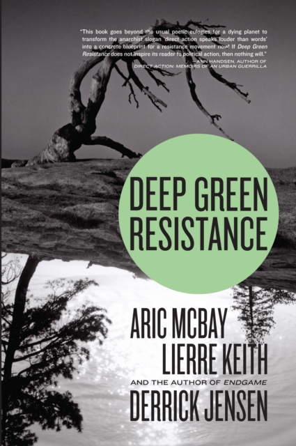 Deep Green Resistance : Strategy to Save the Planet, Paperback / softback Book