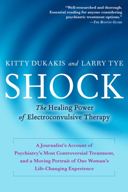 Shock : The Healing Power of Electroconvulsive Therapy, Paperback / softback Book