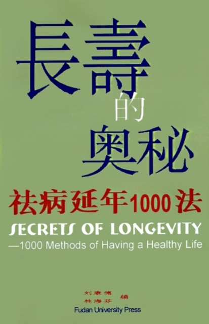 Secrets Of Longevity : 1000 Methods Of Having A Healthy Life, Paperback / softback Book