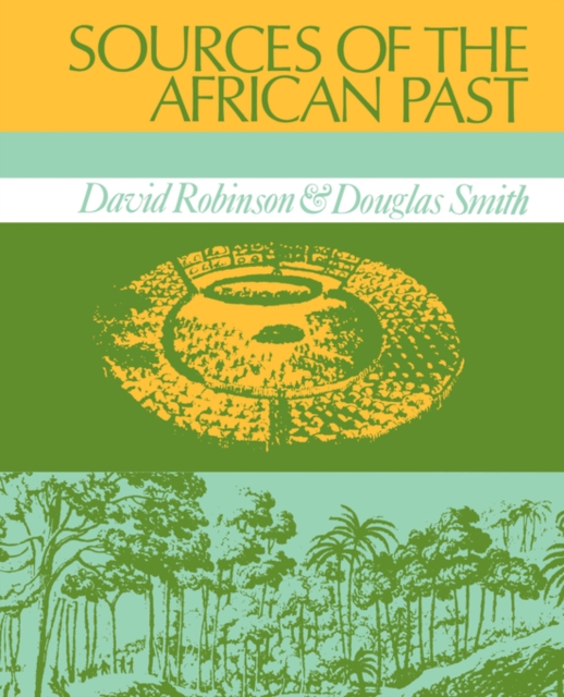 Sources of the African Past : Case Studies of Five Nineteenth-Century African Societies, Paperback / softback Book