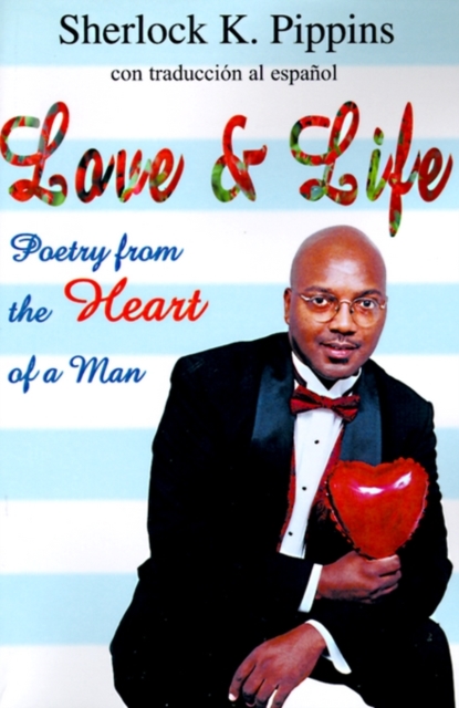 Love & Life : Poetry from the Heart of a Man, Paperback / softback Book