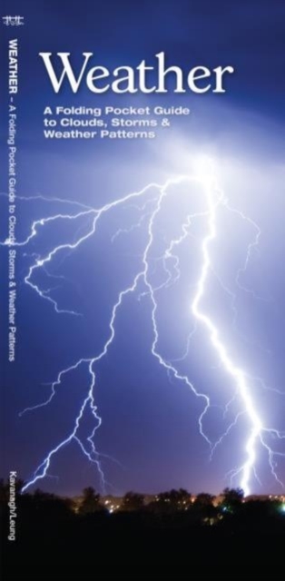 Weather : A Folding Pocket Guide to to Clouds, Storms and Weather Patterns, Pamphlet Book