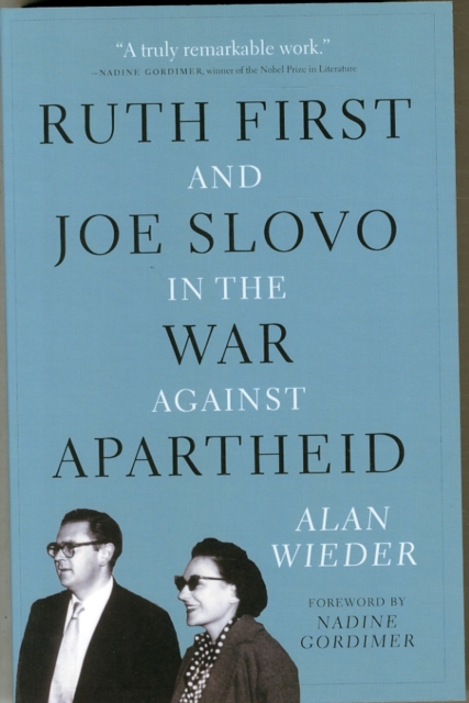 Ruth First and Joe Slovo in the War to End Apartheid, Paperback / softback Book